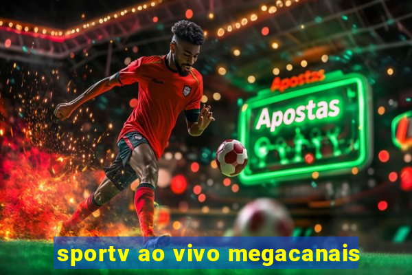 sportv ao vivo megacanais